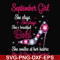 BD0045-September girl she slays, she prays she's beautiful bold she smiles at her haters like a boss in control svg, birthday svg, png, dxf, eps digital file BD