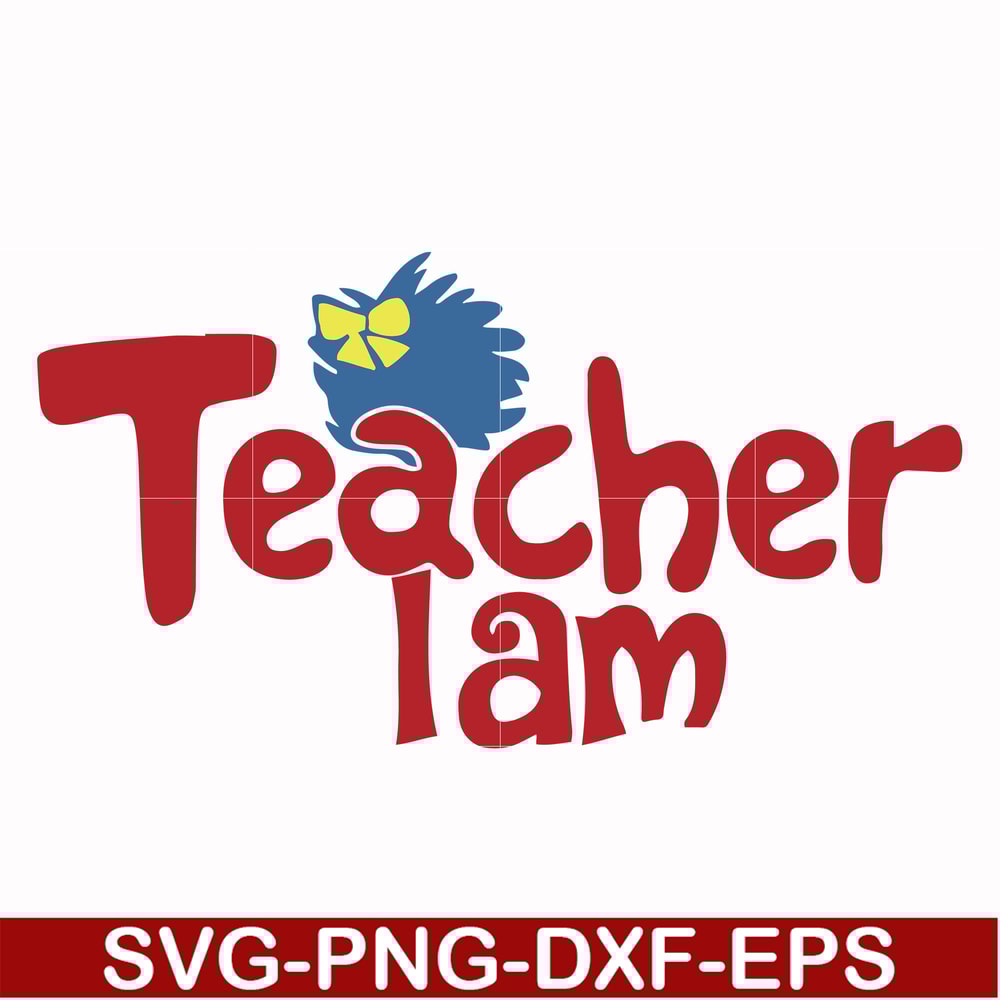 DR000165-Teacher I am svg, png, dxf, eps file DR000165.jpg