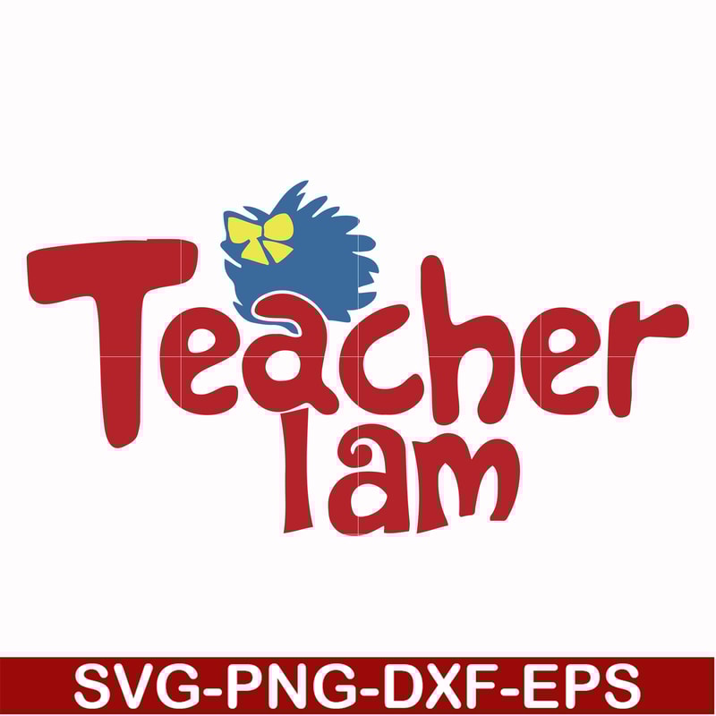 DR000165-Teacher I am svg, png, dxf, eps file DR000165.jpg