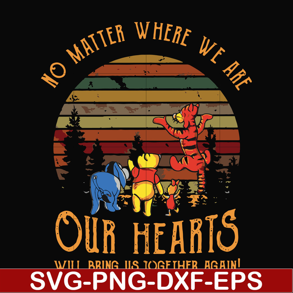 FN000196-No matter where we are our hearts will bring us together again svg, png, dxf, eps file FN000196.jpg