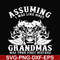 FN000484-Assuming I was like most grandmas was your first mistake svg, png, dxf, eps file FN000484.jpg