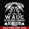 FN000504-Wade blood runs through my veins svg, png, dxf, eps file FN000504.jpg
