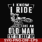 FN000540-I know I ride like an old man try to keep up svg, png, dxf, eps file FN000540.jpg