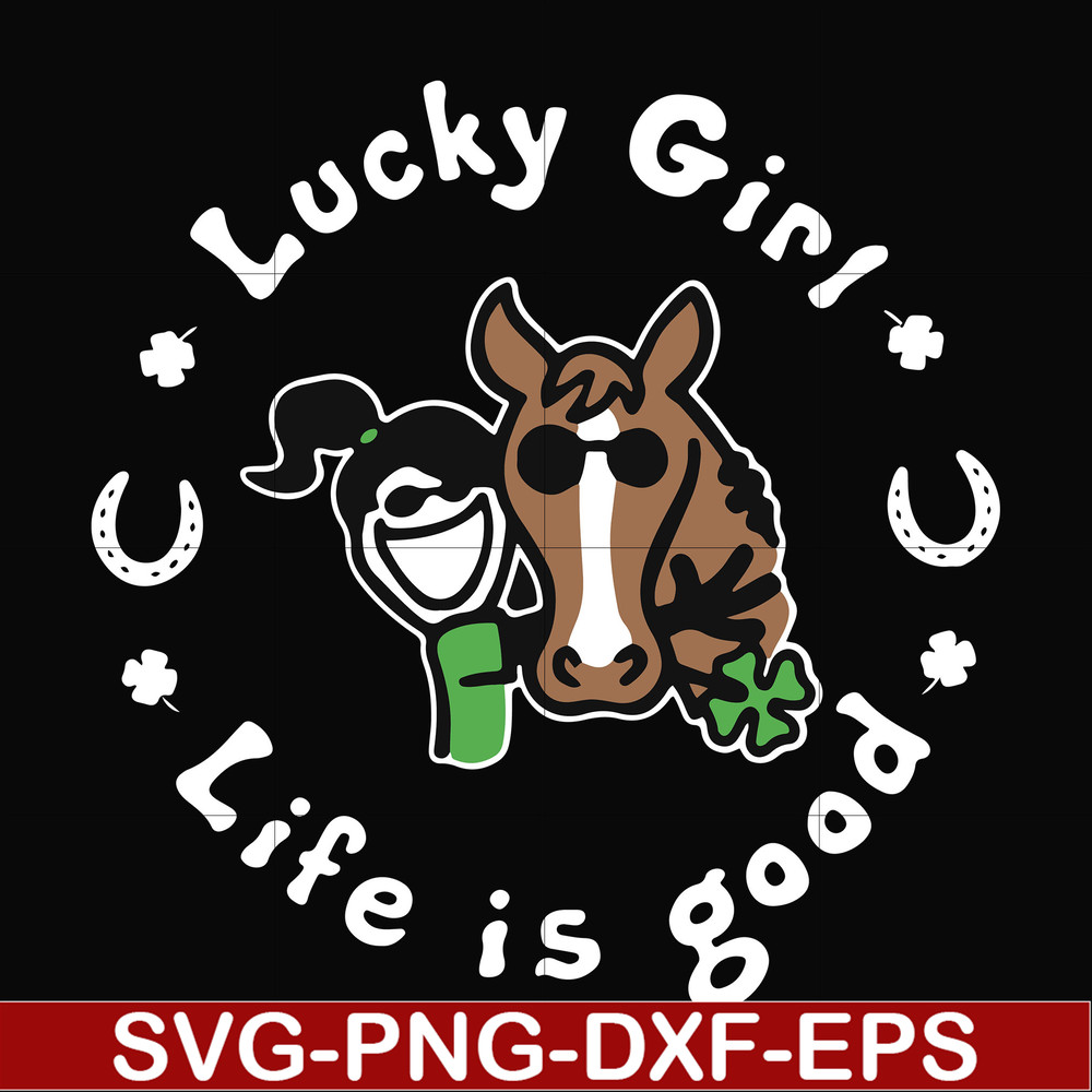 FN00065-Lucky girl life is good svg, png, dxf, eps file FN00065.jpg