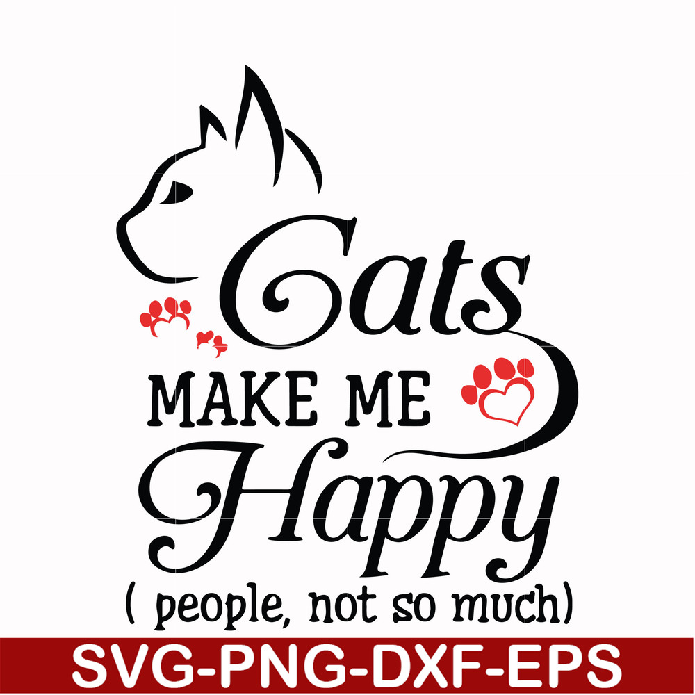 FN000679-Cats make me happy people not so much svg, png, dxf, eps file FN000679.jpg