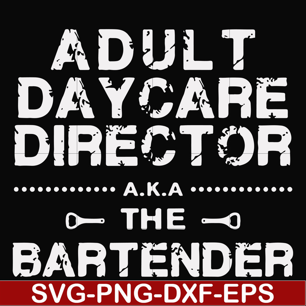 FN000776-Adult daycare director the bartender svg, png, dxf, eps file FN000776.jpg