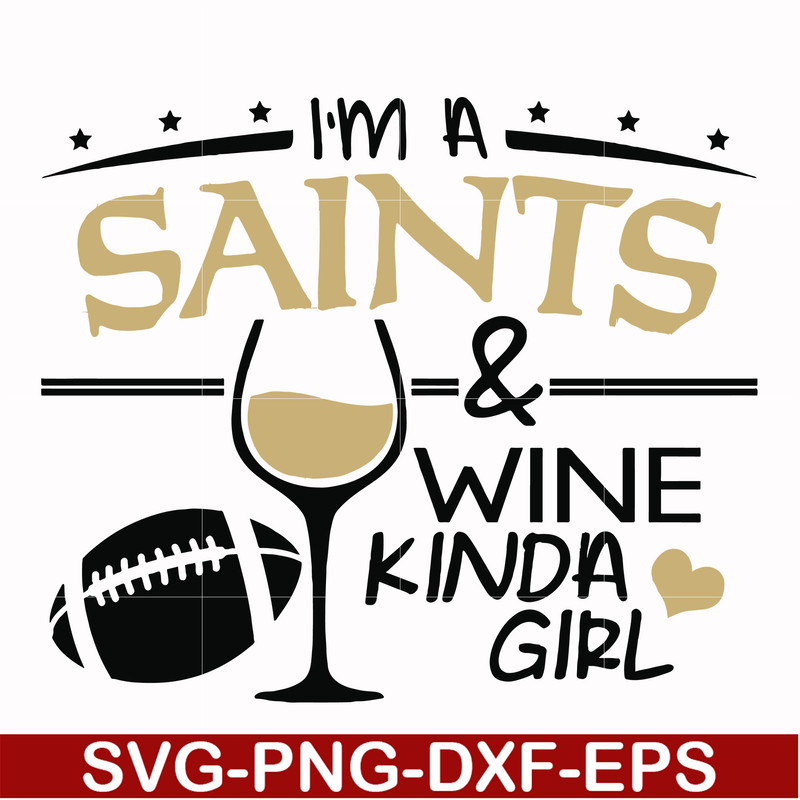 NFL000085-I'm a Saints & wine kinda girl, svg, png, dxf, eps file NFL000085.jpg