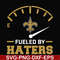 NFL000087-Saints fueled by haters, svg, png, dxf, eps file NFL000087.jpg