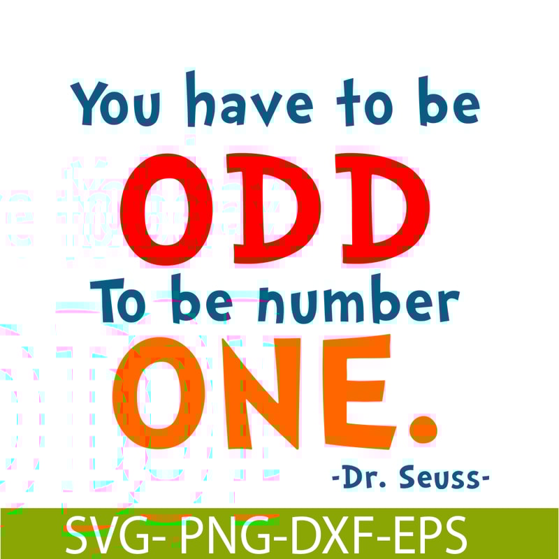 DS105122367-You Have To Be Odd SVG, Dr Seuss SVG, Dr Seuss Quotes SVG DS105122367.png