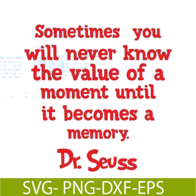 DS2051223271-Moment Becomes A Memory SVG, Dr Seuss SVG, Dr Seuss Quotes SVG DS2051223271.png
