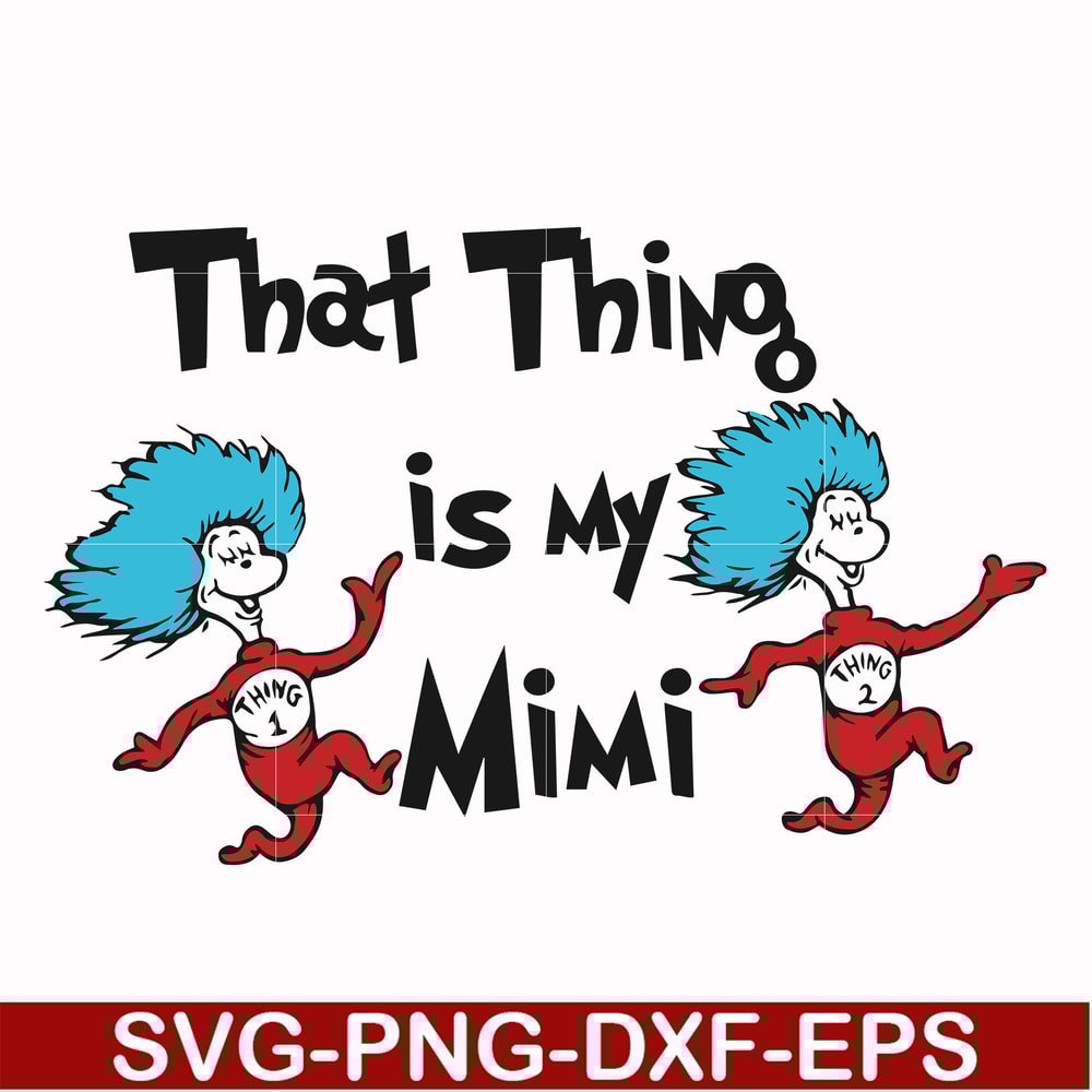 DR000116-That thing is my mimi svg, png, dxf, eps file DR000116.jpg