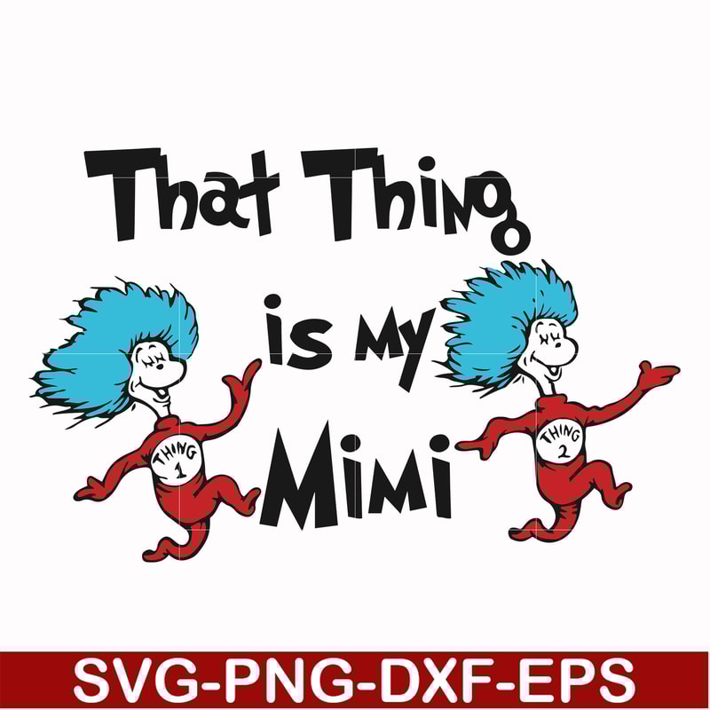 DR000116-That thing is my mimi svg, png, dxf, eps file DR000116.jpg