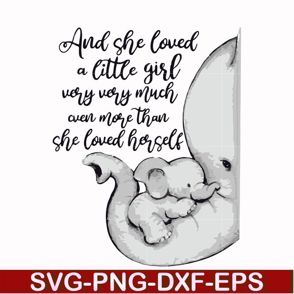 FN000150-And she loved a little girl very very much even more than she loved herself svg, png, dxf, eps file FN000150.jpg