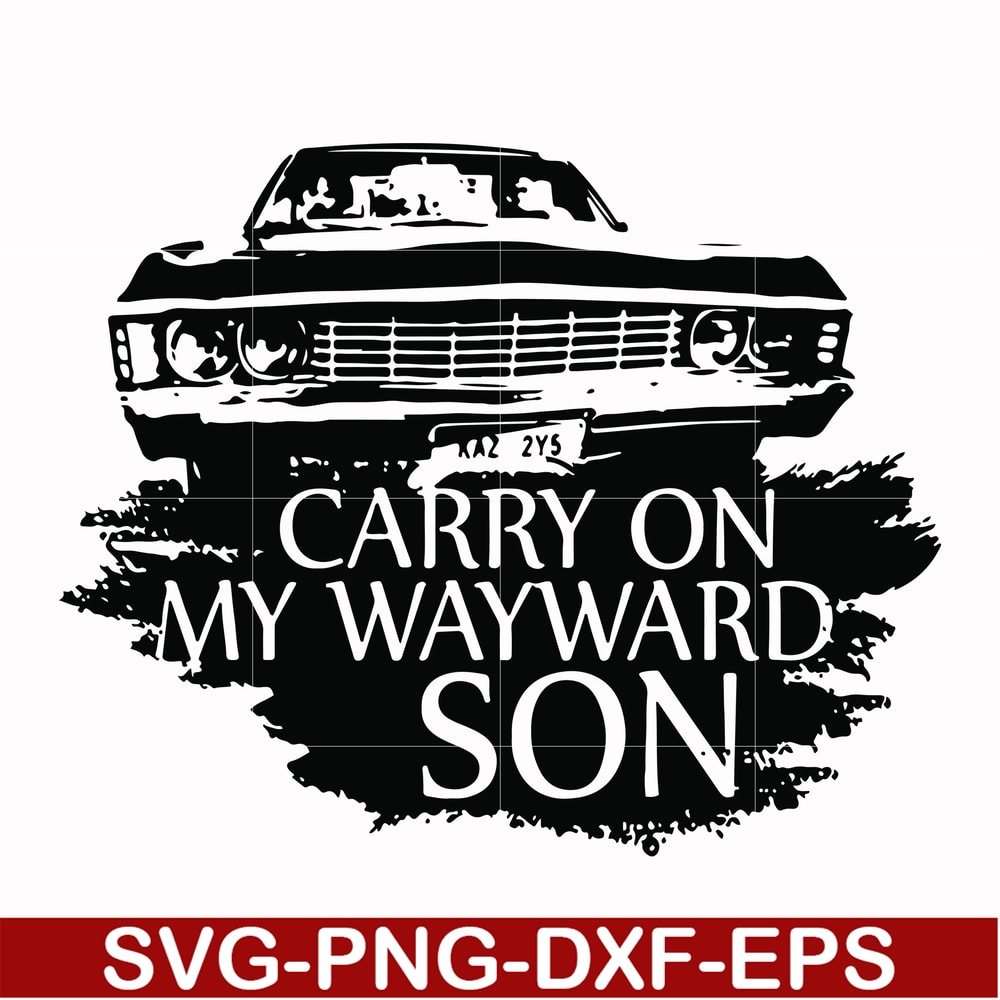 FN000267-Carry on my wayward son svg, png, dxf, eps file FN000267.jpg