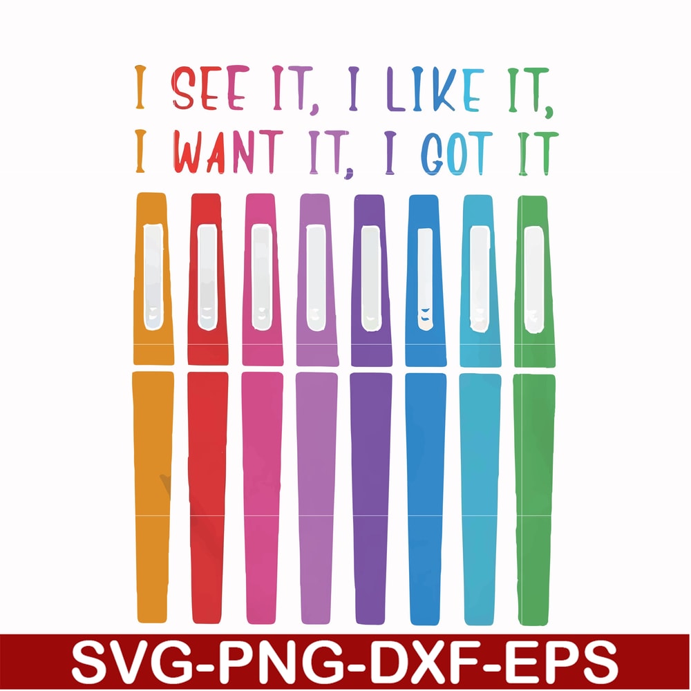 FN000337-I see it I like it I want it I got it svg, png, dxf, eps file FN000337.jpg