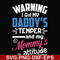 FN000456-Warning I got my daddy's temper and my mommy's attitude svg, png, dxf, eps file FN000456.jpg