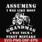 FN000485-Assuming I was like most grandmas was your first mistake svg, png, dxf, eps file FN000485.jpg