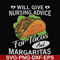 FN000517-Will give nursing advice for Tacos and Margaritas svg, png, dxf, eps file FN000517.jpg