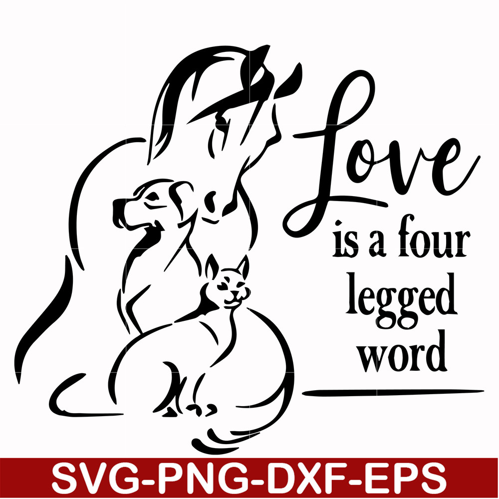 FN00066-Love is a four legged word svg, png, dxf, eps file FN00066.jpg