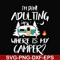 FN000869-I'm done adulting where is my camper svg, png, dxf, eps file FN000869.jpg