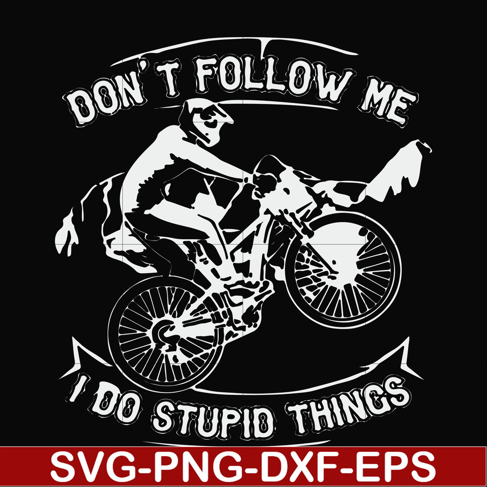 FN000895-Don't follow me I do stupid things svg, png, dxf, eps file FN000895.jpg