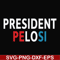 FN000914-President pelosi svg, png, dxf, eps file FN000914.jpg