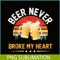 BEER28102378-Beer Never Broke My Heart PNG Funny Drinking Party Gift PNG Beer Lover PNG.png