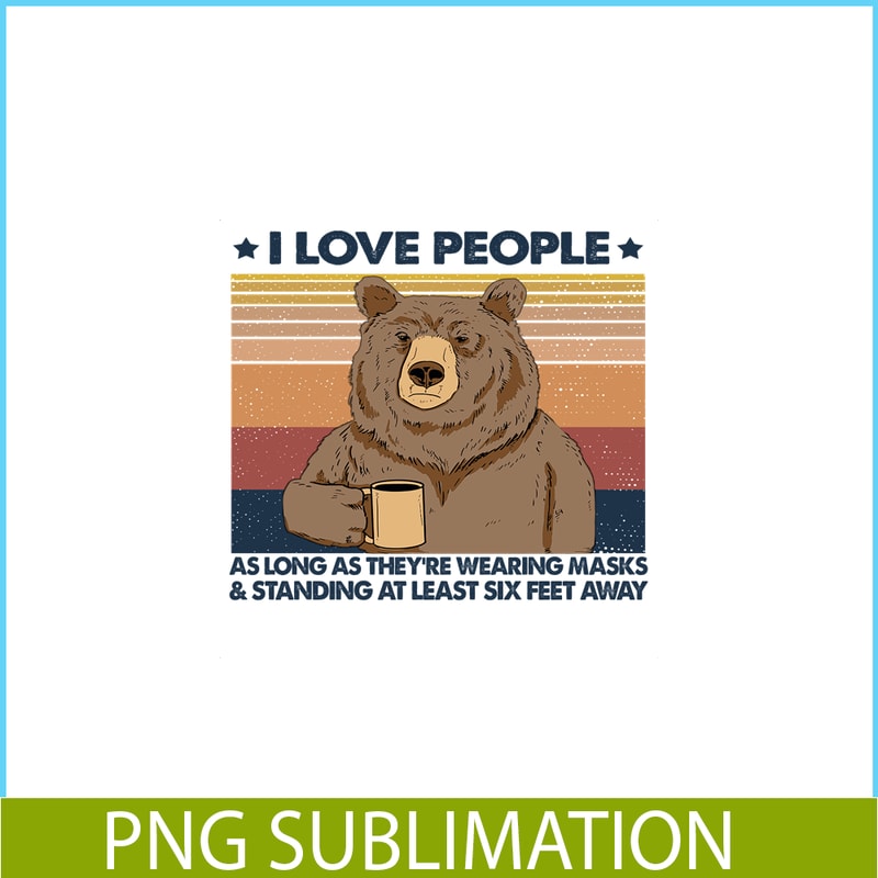 CAMP07112336-I love people PNG Bear And Camping PNG Camping Lover PNG.png