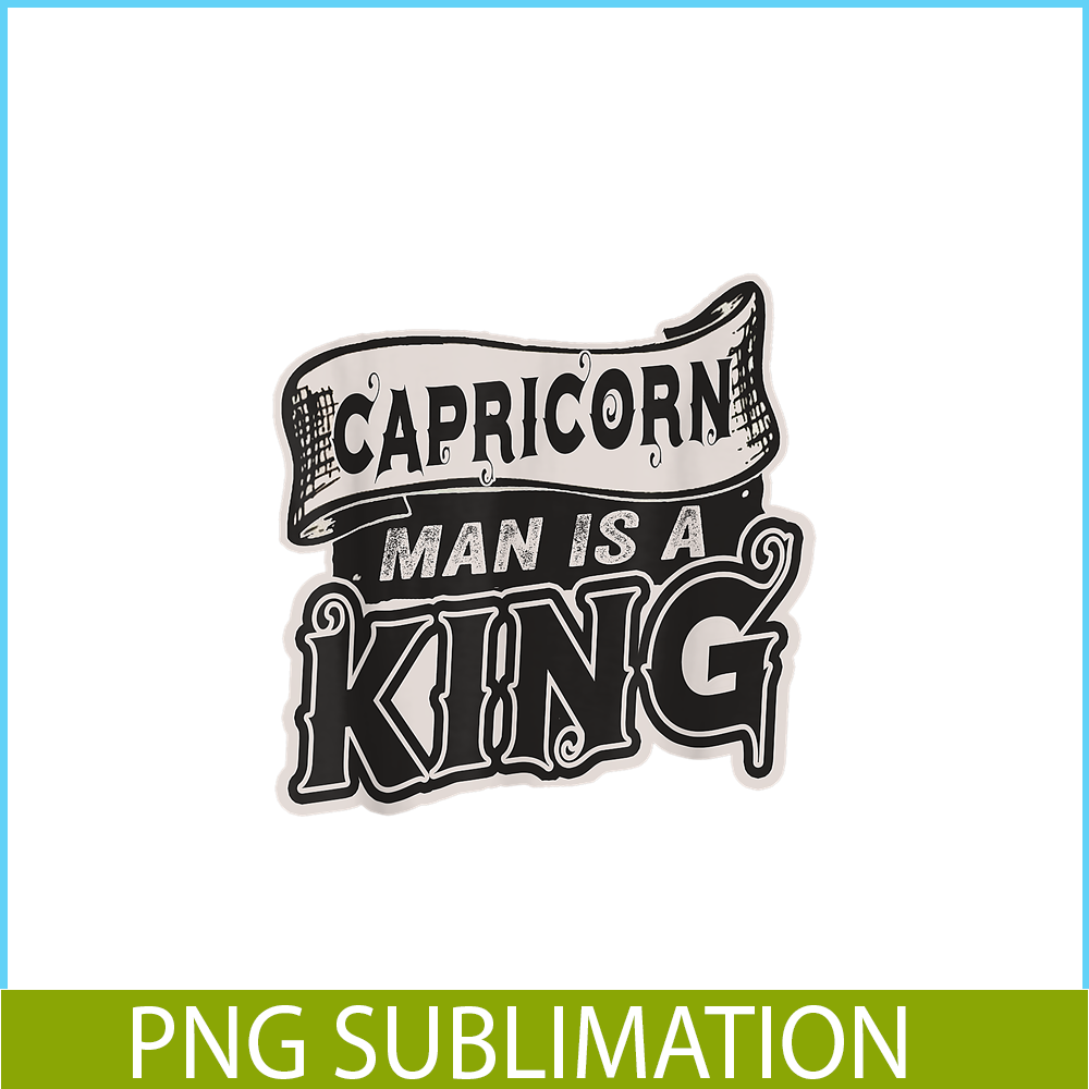 CPB28102321-Capricorn Man Is A King PNG Capricorn Gift PNG Capricorn Man PNG.png
