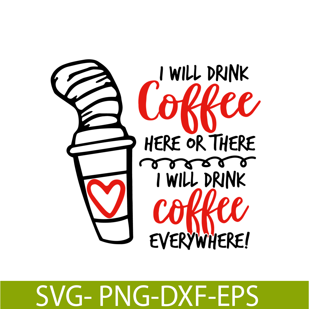 DS104122304-Seuss Day Drink Coffee SVG, Dr Seuss SVG, Dr Seuss quote SVG DS104122304.png