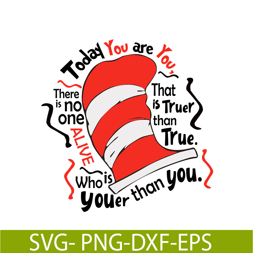 DS104122305-Today You Are You SVG, Dr Seuss SVG, Dr Seuss quote SVG DS104122305.png