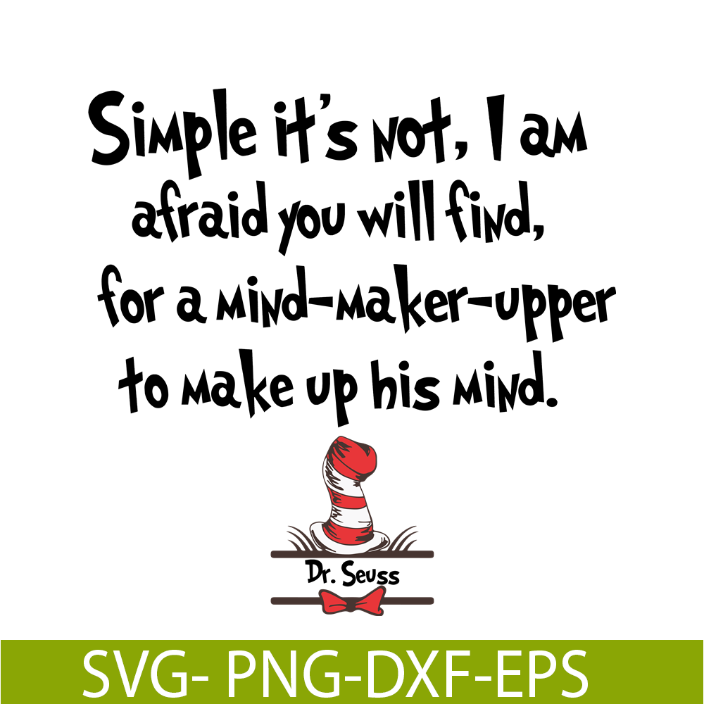 DS1051223131-Simple It's Not SVG, Dr Seuss SVG, Dr Seuss Quotes SVG DS1051223131.png