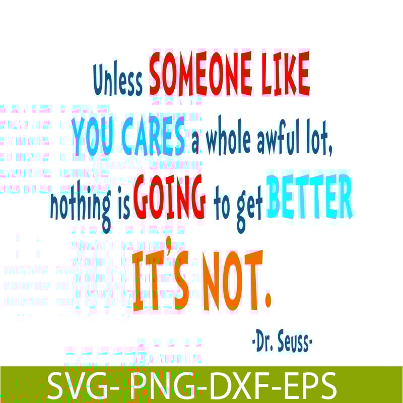 DS105122372-Unless Someone Like You Cares SVG, Dr Seuss SVG, Dr Seuss Quotes SVG DS105122372.png