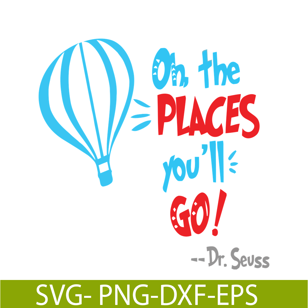 DS105122378-Hot Air Balloon The Place You Will Go SVG, Dr Seuss SVG, Dr Seuss Quotes SVG DS105122378.png