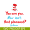 DS105122381-You Are You SVG, Dr Seuss SVG, Dr Seuss Quotes SVG DS105122381.png