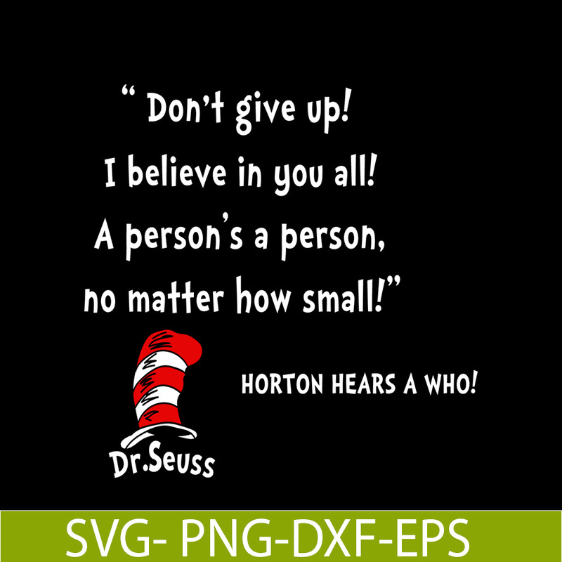 DS2051223290-Horton Hear A Who Don't Give Up SVG, Dr Seuss SVG, Dr Seuss Quotes SVG DS2051223290.png