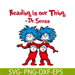 reading is our things svg, dr seuss svg, dr seuss quotes svg ds205122334