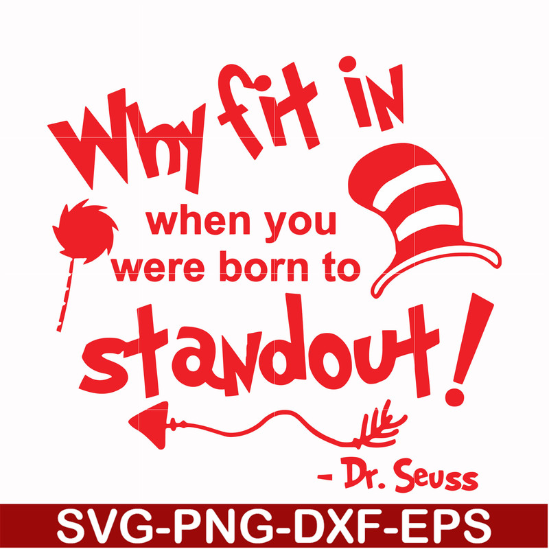 DR00030-Why fit in when you were born to standout svg, png, dxf, eps file DR00030.jpg