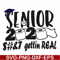 FN0001007-Senior 2020 sh#t gettin real svg, png, dxf, eps file FN0001007.jpg