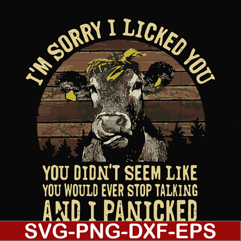 FN000335-I'm sorry I licked you you didn't seem like you would ever stop talking and I panicked svg, png, dxf, eps file FN000335.jpg
