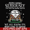 FN000336-People should seriously stop expecting normal from me we all know it's never going to happen svg, png, dxf, eps file FN000336.jpg