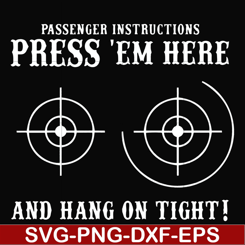 FN000426-Passenger instructions press'em here and hang on tight svg, png, dxf, eps file FN000426.jpg