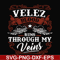 FN000434-Velez blood runs through my veins svg, png, dxf, eps file FN000434.jpg