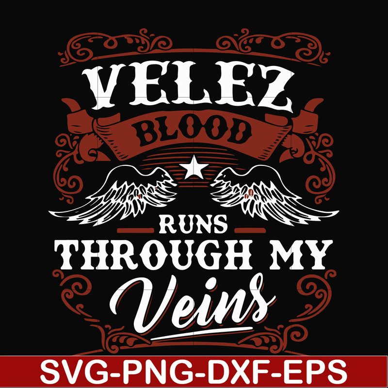 FN000434-Velez blood runs through my veins svg, png, dxf, eps file FN000434.jpg