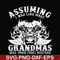 FN000484-Assuming I was like most grandmas was your first mistake svg, png, dxf, eps file FN000484.jpg