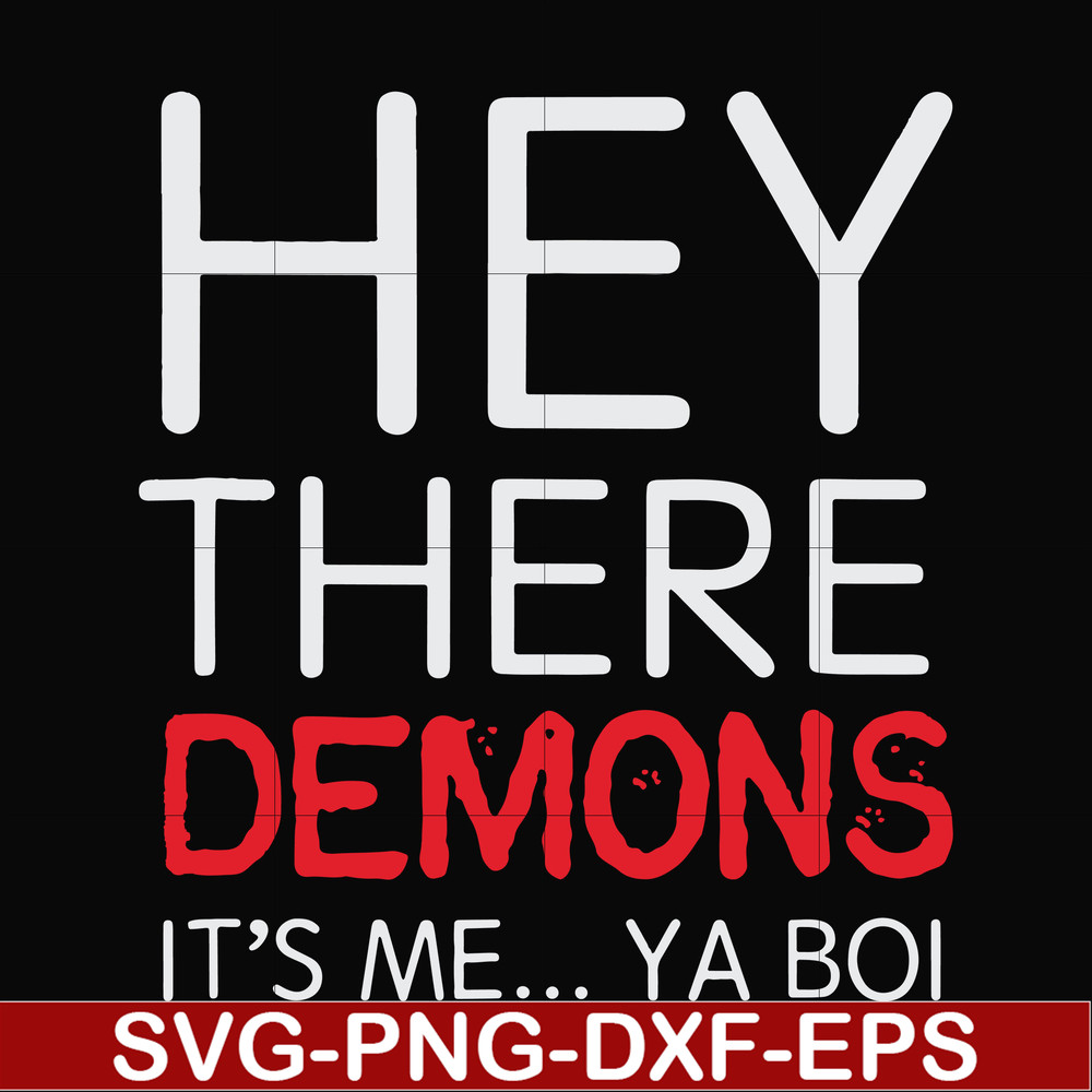 FN000573-Hey there demons it's me Ya boi svg, png, dxf, eps file FN000573.jpg
