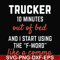 FN000621-Trucker 10 minutes out of bed and I start using the F-word like a comma svg, png, dxf, eps file FN000621.jpg