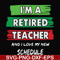 FN000781-I'm a retired teacher and I love my new schedule svg, png, dxf, eps file FN000781.jpg