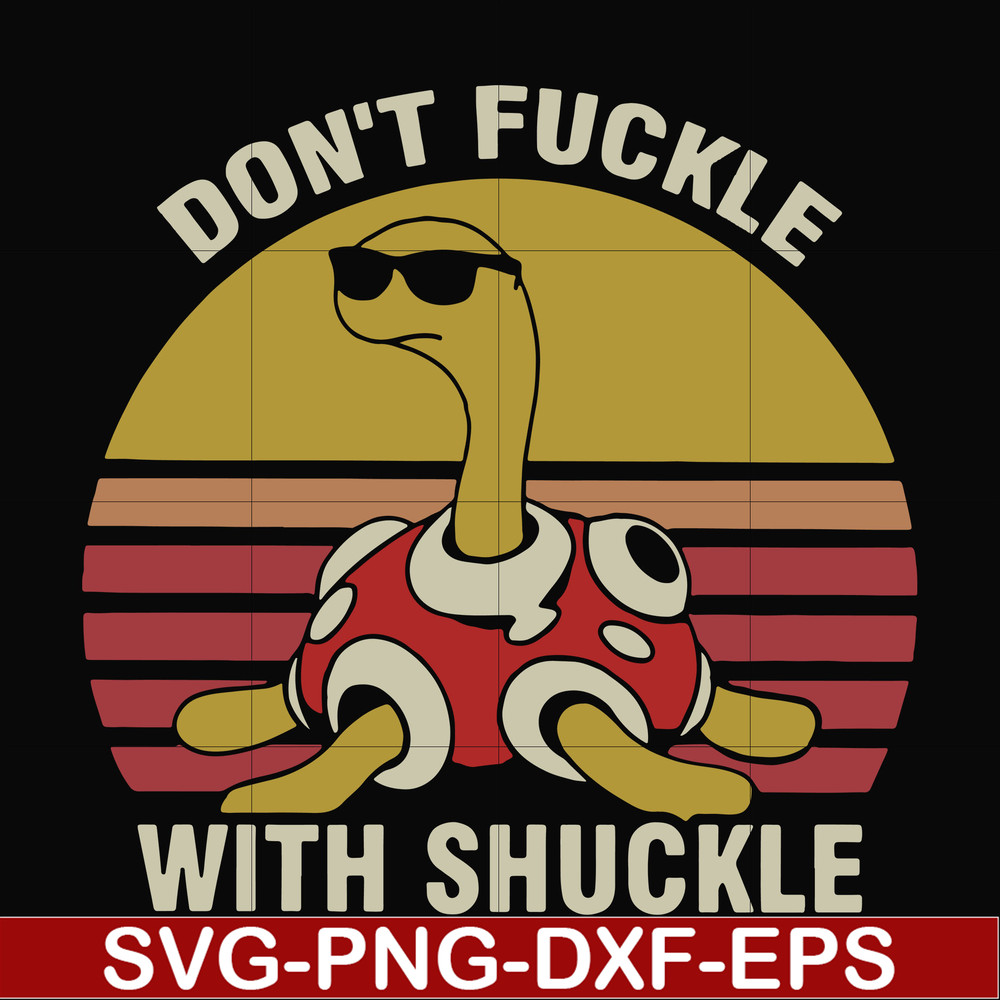 FN000907-Don't fuckle with shuckle svg, png, dxf, eps file FN000907.jpg