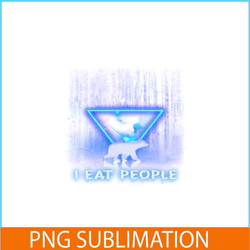 CAMP07112307-I EAT PEOPLE PNG Horror Camping PNG Neon Triangle PNG.png